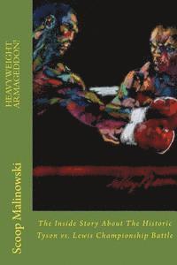 bokomslag Heavyweight Armageddon!: The Inside Story About The Historic Mike Tyson vs. Lennox Lewis Championship Battle