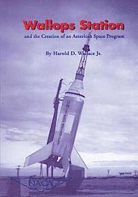 bokomslag Wallops Station and the Creation of an American Space Program