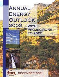 bokomslag Annual Energy Outlook 2002 With Projections to 2020