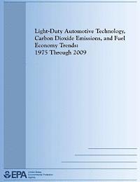 bokomslag Light-Duty Automotive Technology, Carbon Dioxide Emissions, and Fuel Economy Trends: 1975 Through 2009