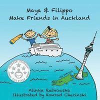 bokomslag Maya & Filippo Make Friends in Auckland