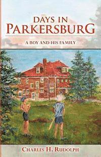 bokomslag Days in Parkersburg: A boy and his family