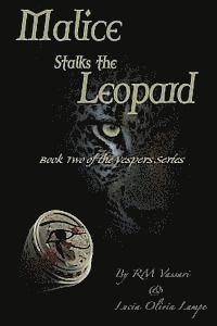 bokomslag Malice Stalks the Leopard: Book Two of the Vespers Series