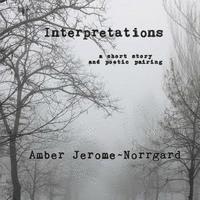 Interpretations: a short story and poetry pairing 1