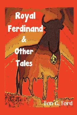 Don G. Ford - Royal Ferdinand and Other Tales, Häftad