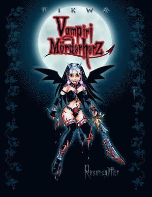 Mathias Tikwa Neumann - Vampiri Mörderherz 01: Rosensplitter: (Die kleine Gruftschlampe Special Edition), Häftad. Tillgänglighet: Lägg i varukorg