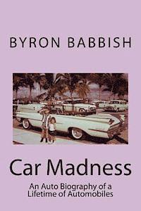 bokomslag Car Madness: An Auto Biography of a Lifetime of Automobiles