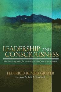 bokomslag Leadership and Consciousness: The Three-Ring Model for Integrating Personal and Business Growth