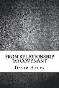 bokomslag From Relationship To Covenant: A Journey Into The Promises Of God