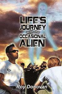 Life's Journey with the Occasional Alien 1