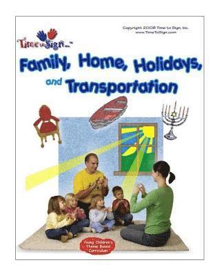 Young Children's Theme Based Curriculum: Family, Home, Holidays and Transportation 1