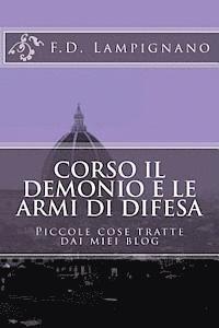 Corso il Demonio e le Armi di Difesa: Piccole cose tratte dai miei blog 1