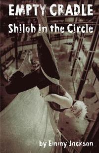 bokomslag Empty Cradle: Shiloh in the Circle