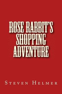 bokomslag Rose Rabbit's Shopping Adventure