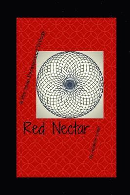 Heather Leigh - Red Nectar: A Young Adult Novel Of Telepathy, Danger, And Romance, Häftad