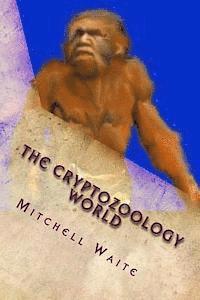 bokomslag The Cryptozoology World: Cryptids Starting With 'A'