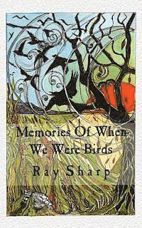 Ray Sharp - Memories Of When We Were Birds, Häftad. Tillgänglighet: Lägg i varukorg