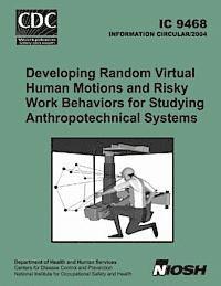 bokomslag Developing Random Virtual Human Motions and Risky Work Behaviors for Studying Anthropotechnical Systems