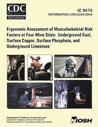 Ergonomic Assessment of Musculoskeletal Risk Factors at Four Mine Sites: Underground Coal, Surface Copper, Surface Phosphate, and Underground Limeston 1