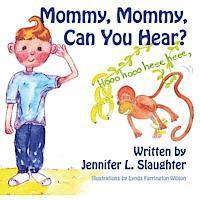 Jennifer L. Slaughter - Mommy, Mommy, Can You Hear?, Häftad