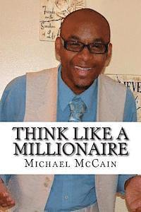 Michael McCain - Think Like A Millionaire: Wealth Builders Edition, Häftad
