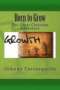 bokomslag Born to Grow: The Great Christian Adventure