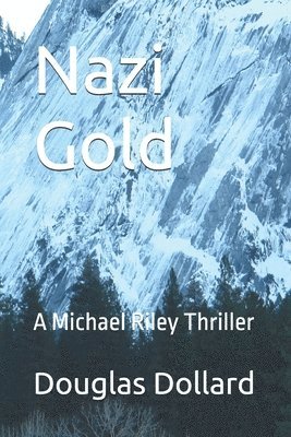 Douglas V Dollard, Douglas V. Dollard - Nazi Gold, Häftad