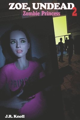 Zoe, Undead 2, Zombie Princess 1