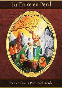 Heath Kessler, Brad Antin - La Terre en Peril, Häftad