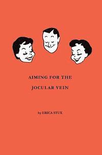 Aiming for the Jocular Vein 1