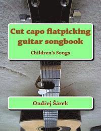 bokomslag Cut capo flatpicking guitar songbook: Children's Songs