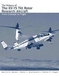 bokomslag The History of the XV-15 Tilt Rotor Research Aircraft: From Concept to Flight