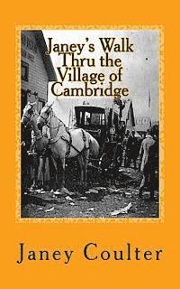 bokomslag Janey's Walk Thru the Village of Cambridge: Annotations by Bob Raymond & Dave Thornton