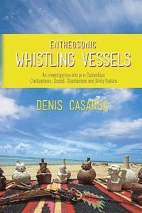 bokomslag Entheosonic Whistling Vessels