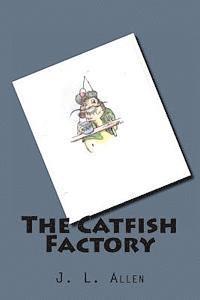 The Catfish Factory 1