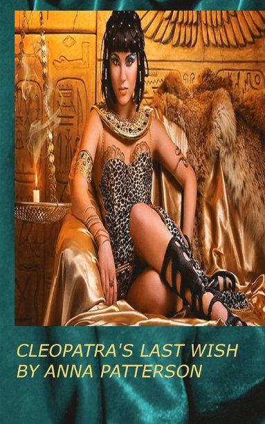 bokomslag Cleopatra's Last Wish