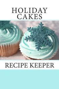 bokomslag Holiday Cakes: Recipe Keeper