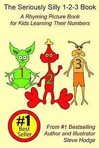 bokomslag The Seriously Silly 1-2-3 Book: A Rhyming Picture Book for Kids Learning Their Numbers