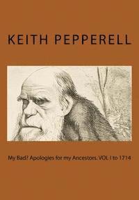 Keith Pepperell - My Bad? Apologies for my Ancestors, Häftad