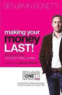 bokomslag Making Your Money Last: Seven Steps To Debt Free Living