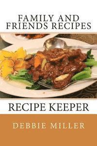 bokomslag Family and Friends Recipes: Recipe Keeper