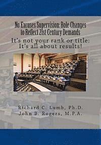 bokomslag No Excuses Supervision: Role Changes to Reflect 21st Century Demands: It's not your rank or title: It's all about results?