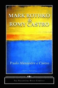 bokomslag Mark Rothko and Romy Castro: Matters of Intimacy - Intimacy with Matters