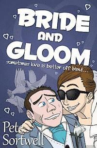 bokomslag Bride And Gloom: sometimes love is better off blind