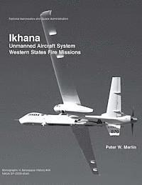 bokomslag Ikhana: Unmanned Aircraft System Western States Fire Missions