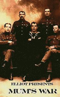 Pat Blackburn-Elliot - Mum's War, Häftad. Tillgänglighet: Lägg i varukorg
