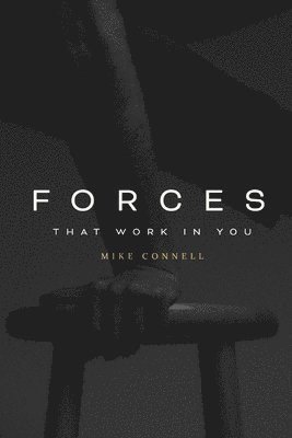 Forces that Work in You 1