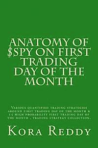 Anatomy of $SPY on First Trading Day of the Month: various quantified trading strategies around first trading day of the month 1