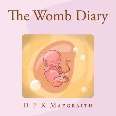 The Womb Diary 1