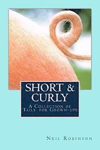 Neil Robinson - Short & Curly: A Collection of Tails for Grown-ups, Häftad